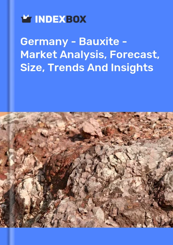 Report Germany - Bauxite - Market Analysis, Forecast, Size, Trends and Insights for 499$
