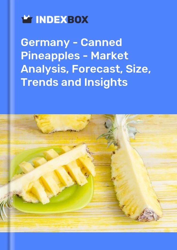 Report Germany - Canned Pineapples - Market Analysis, Forecast, Size, Trends and Insights for 499$