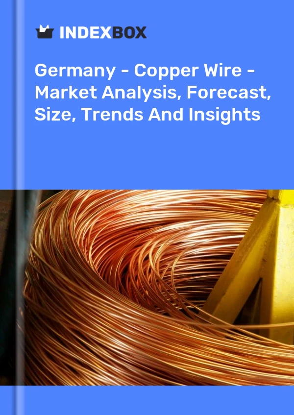 Report Germany - Copper Wire - Market Analysis, Forecast, Size, Trends and Insights for 499$