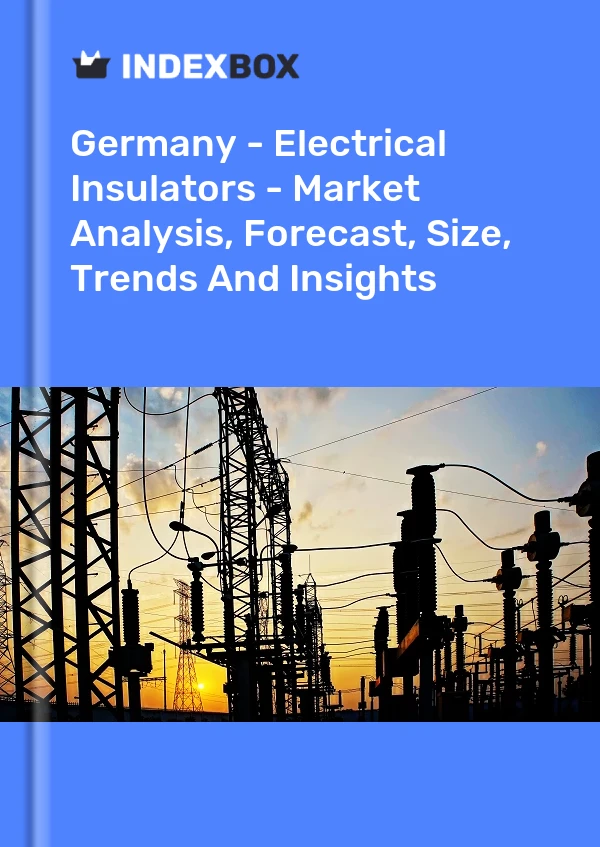 Germany - Electrical Insulators - Market Analysis, Forecast, Size, Trends And Insights
