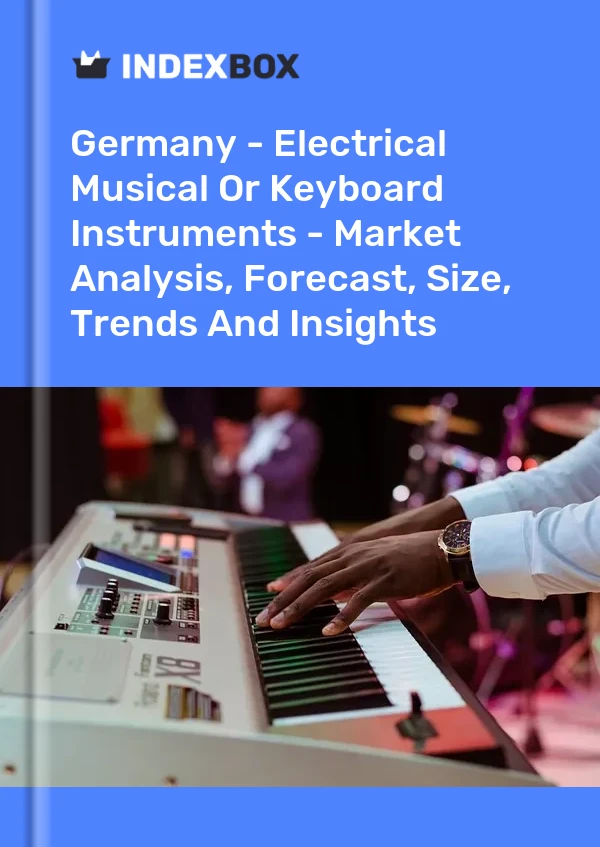 Report Germany - Electrical Musical or Keyboard Instruments - Market Analysis, Forecast, Size, Trends and Insights for 499$