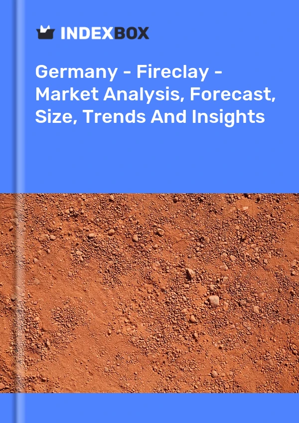 Report Germany - Fireclay - Market Analysis, Forecast, Size, Trends and Insights for 499$