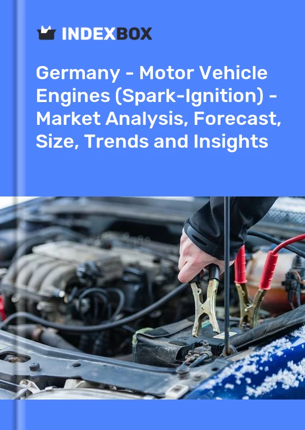 Germany - Motor Vehicle Engines (Spark-Ignition) - Market Analysis, Forecast, Size, Trends and Insights