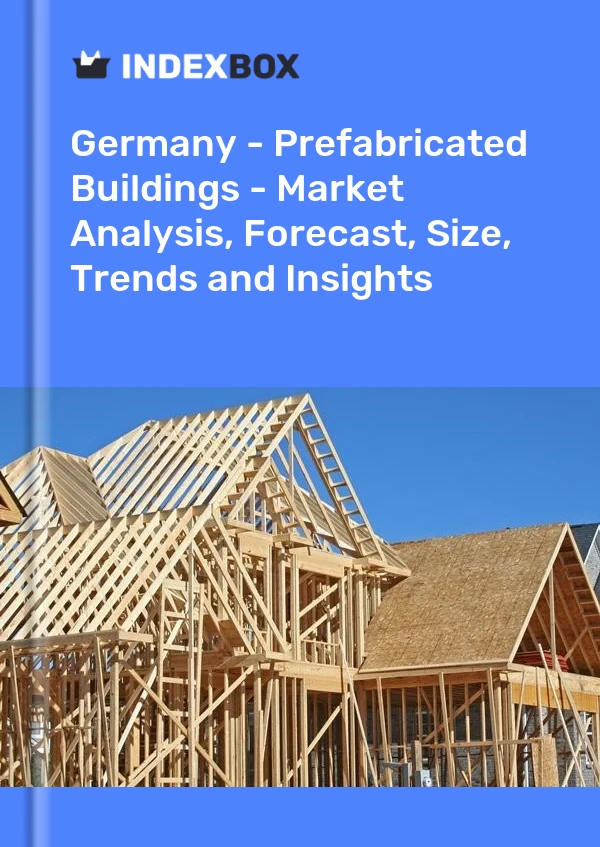 Germany - Prefabricated Buildings - Market Analysis, Forecast, Size, Trends and Insights