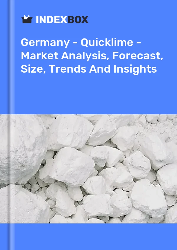 Report Germany - Quicklime - Market Analysis, Forecast, Size, Trends and Insights for 499$