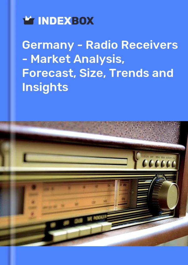 Report Germany - Radio Receivers - Market Analysis, Forecast, Size, Trends and Insights for 499$