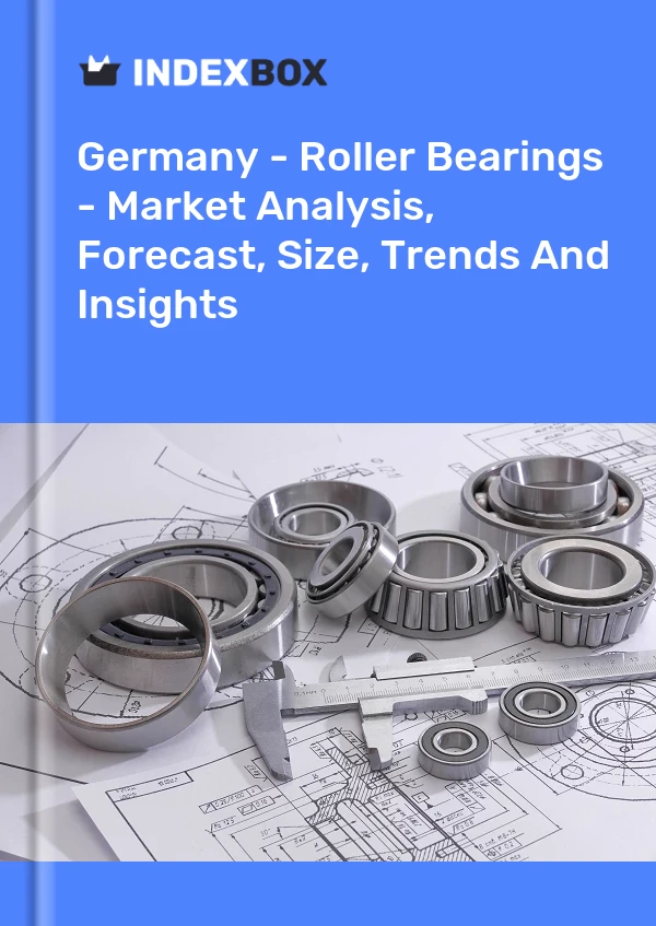Report Germany - Roller Bearings - Market Analysis, Forecast, Size, Trends and Insights for 499$