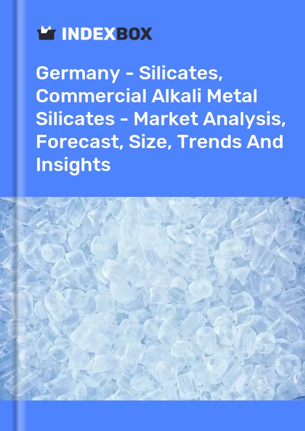 Report Germany - Silicates, Commercial Alkali Metal Silicates - Market Analysis, Forecast, Size, Trends and Insights for 499$