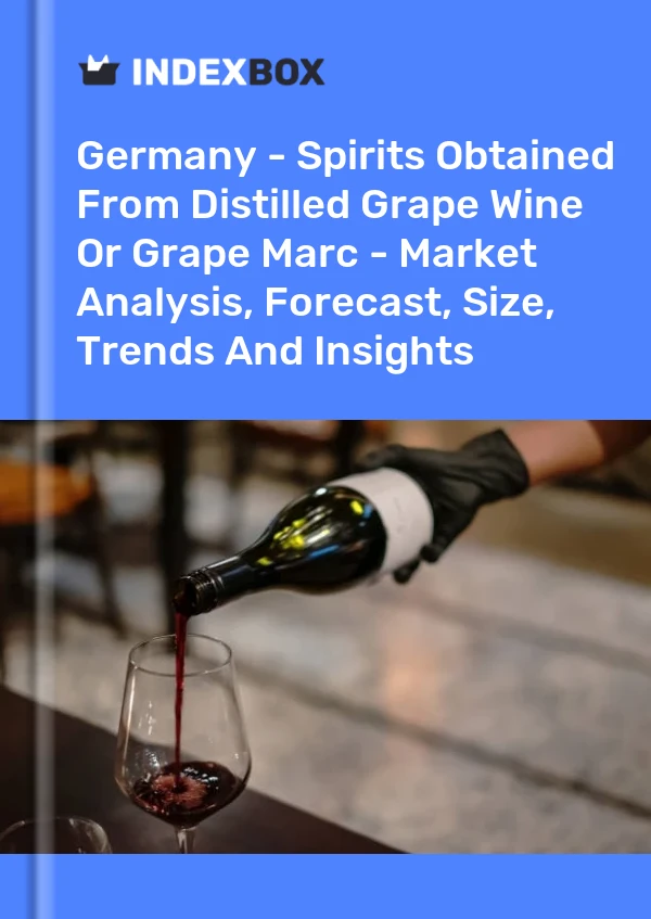 Germany - Spirits Obtained From Distilled Grape Wine Or Grape Marc - Market Analysis, Forecast, Size, Trends And Insights