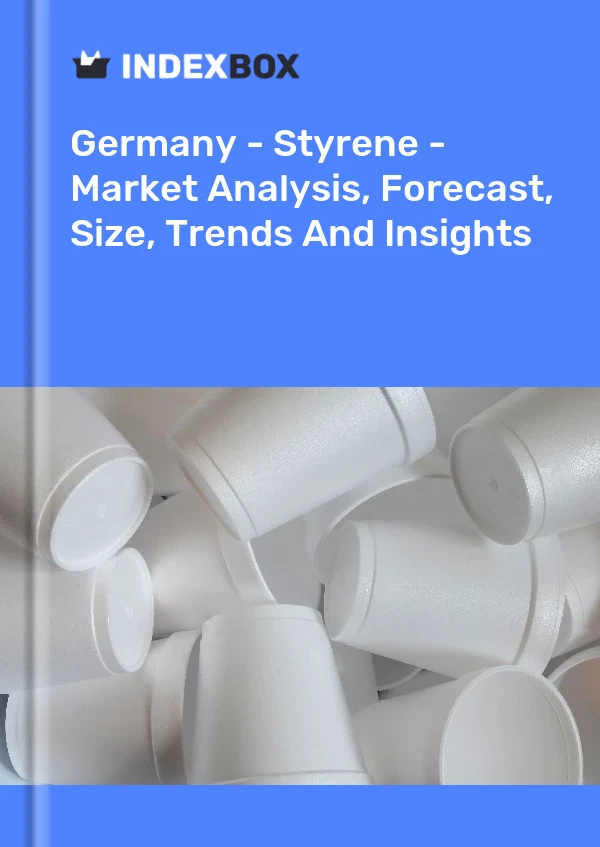 Germany - Styrene - Market Analysis, Forecast, Size, Trends And Insights