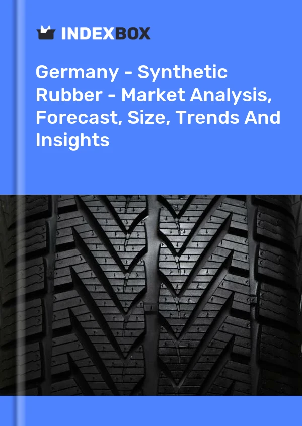Germany - Synthetic Rubber - Market Analysis, Forecast, Size, Trends And Insights