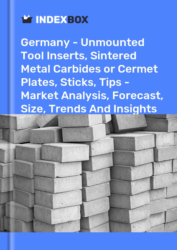 Report Germany - Unmounted Tool Inserts, Sintered Metal Carbides or Cermet Plates, Sticks, Tips - Market Analysis, Forecast, Size, Trends and Insights for 499$