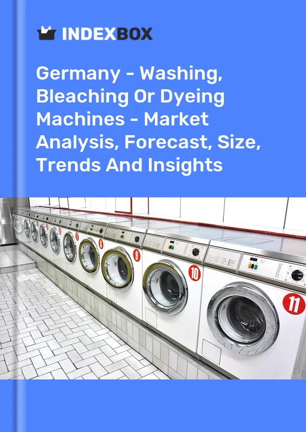 Report Germany - Washing, Bleaching or Dyeing Machines - Market Analysis, Forecast, Size, Trends and Insights for 499$