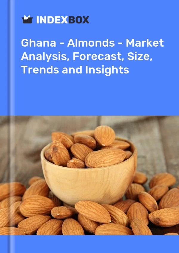 Ghana - Almonds - Market Analysis, Forecast, Size, Trends and Insights
