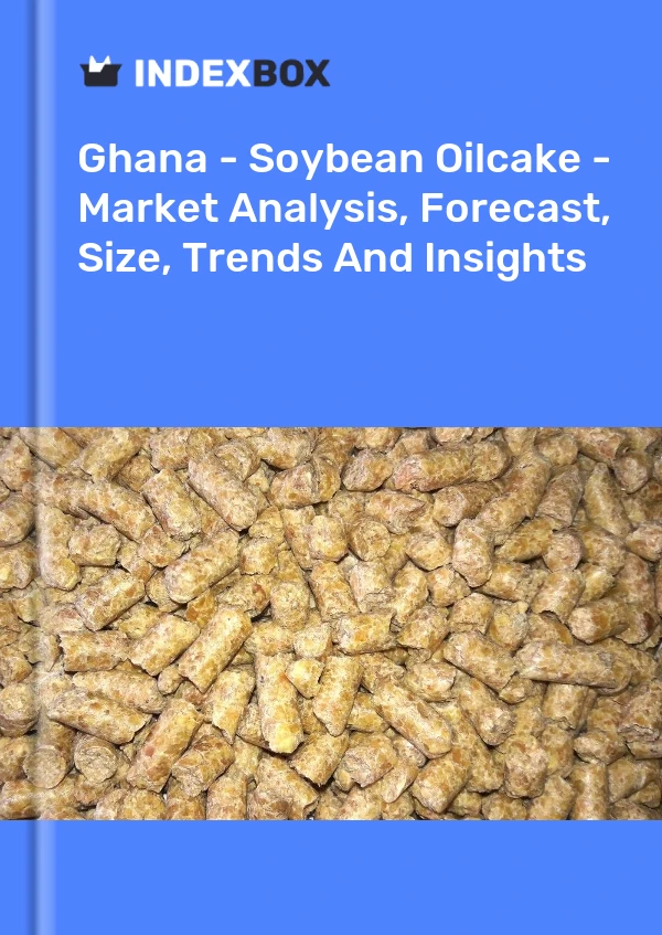 Report Ghana - Soybean Oilcake - Market Analysis, Forecast, Size, Trends and Insights for 499$