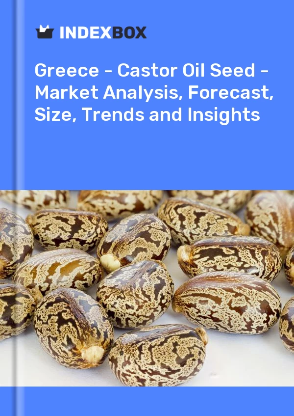 Greece - Castor Oil Seed - Market Analysis, Forecast, Size, Trends and Insights