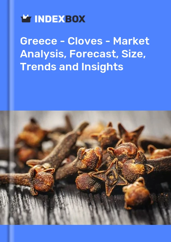 Report Greece - Cloves - Market Analysis, Forecast, Size, Trends and Insights for 499$