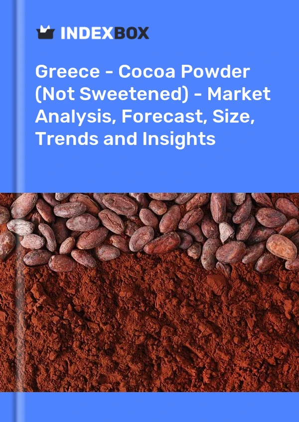 Report Greece - Cocoa Powder (Not Sweetened) - Market Analysis, Forecast, Size, Trends and Insights for 499$