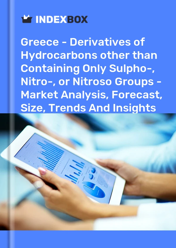 Report Greece - Derivatives of Hydrocarbons other than Containing Only Sulpho-, Nitro-, or Nitroso Groups - Market Analysis, Forecast, Size, Trends and Insights for 499$