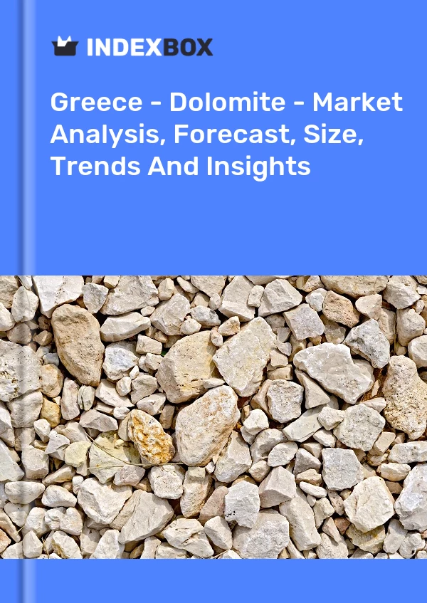 Report Greece - Dolomite - Market Analysis, Forecast, Size, Trends and Insights for 499$