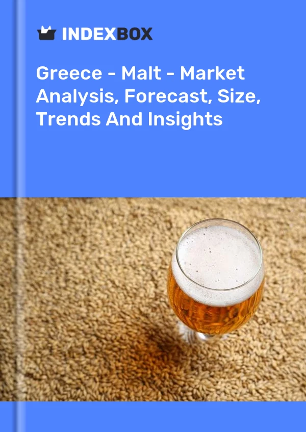 Report Greece - Malt - Market Analysis, Forecast, Size, Trends and Insights for 499$
