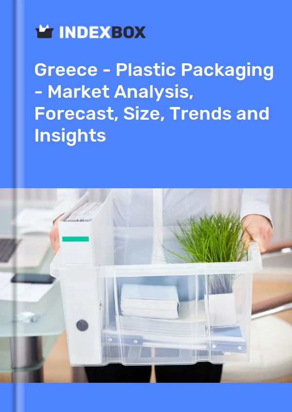 Greece - Plastic Packaging - Market Analysis, Forecast, Size, Trends and Insights