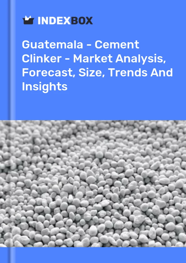 Report Guatemala - Cement Clinker - Market Analysis, Forecast, Size, Trends and Insights for 499$