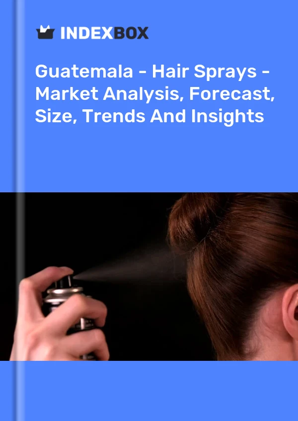 Guatemala - Hair Sprays - Market Analysis, Forecast, Size, Trends And Insights