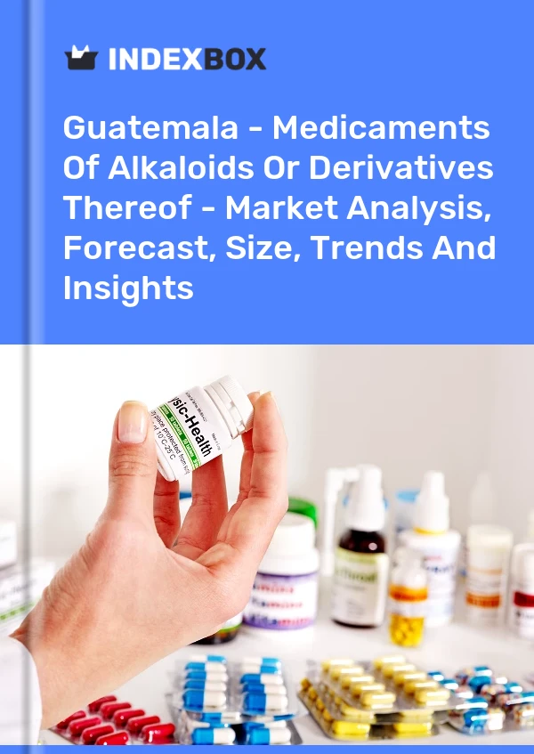 Report Guatemala - Medicaments of Alkaloids or Derivatives Thereof - Market Analysis, Forecast, Size, Trends and Insights for 499$