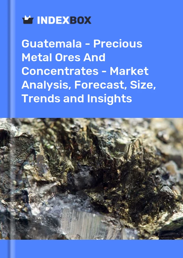 Guatemala - Precious Metal Ores And Concentrates - Market Analysis, Forecast, Size, Trends and Insights