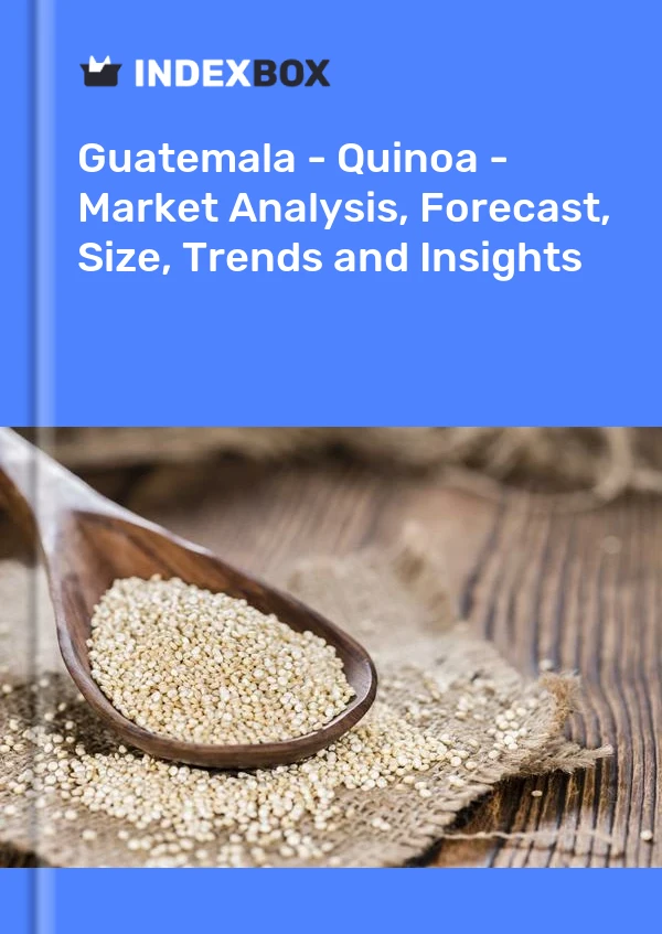 Guatemala - Quinoa - Market Analysis, Forecast, Size, Trends and Insights
