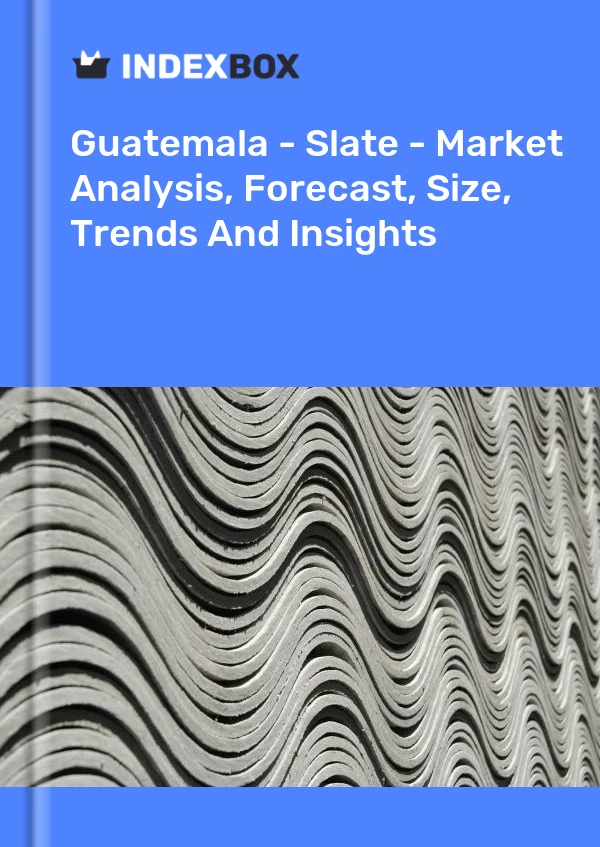 Report Guatemala - Slate - Market Analysis, Forecast, Size, Trends and Insights for 499$