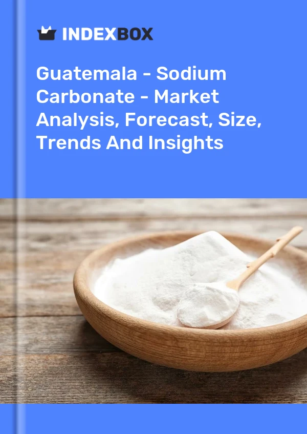 Guatemala - Sodium Carbonate - Market Analysis, Forecast, Size, Trends And Insights
