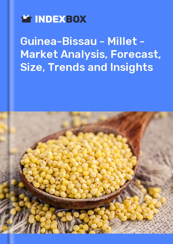 Report Guinea-Bissau - Millet - Market Analysis, Forecast, Size, Trends and Insights for 499$
