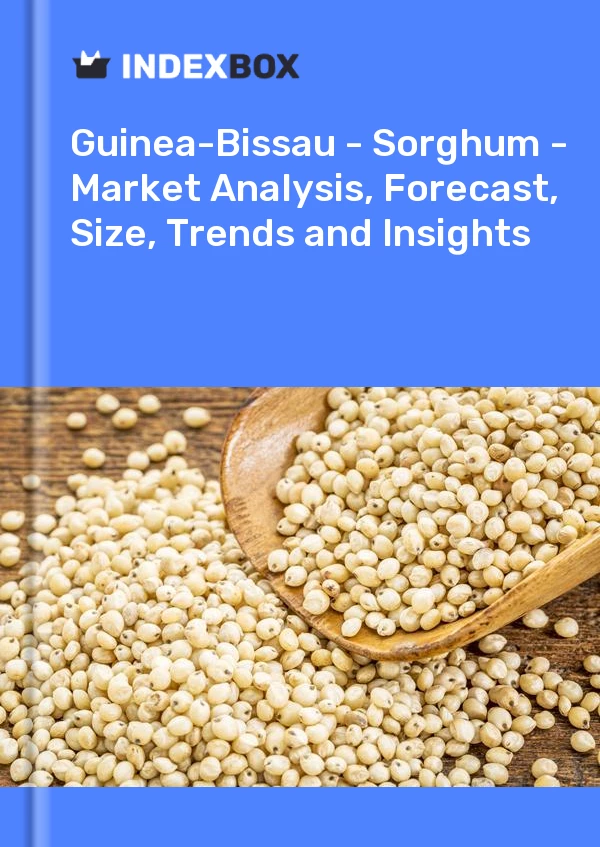Report Guinea-Bissau - Sorghum - Market Analysis, Forecast, Size, Trends and Insights for 499$