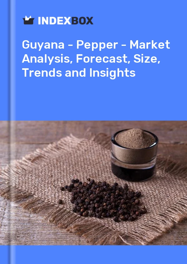 Report Guyana - Pepper - Market Analysis, Forecast, Size, Trends and Insights for 499$