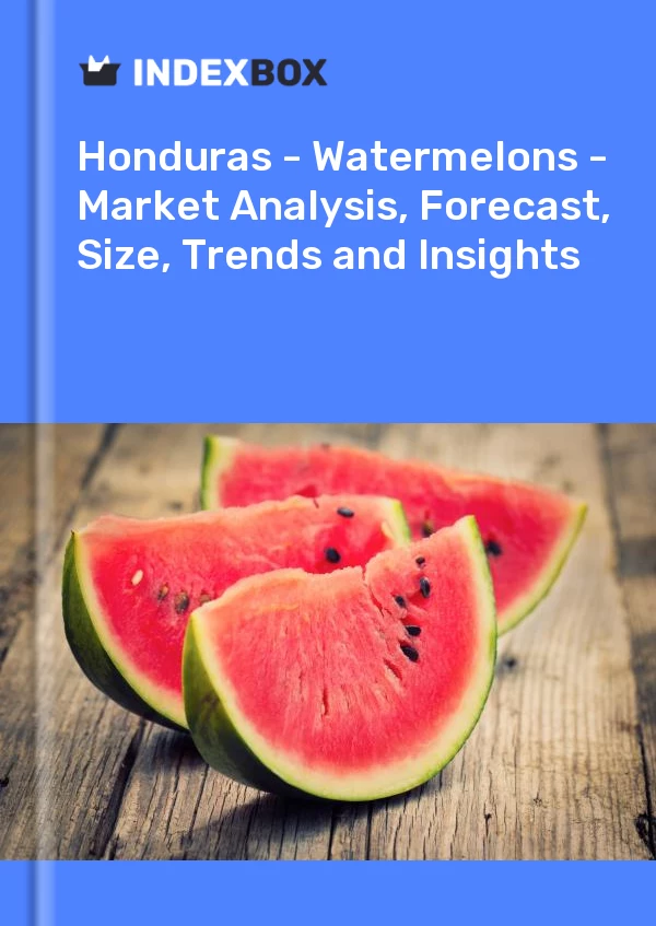 Report Honduras - Watermelons - Market Analysis, Forecast, Size, Trends and Insights for 499$