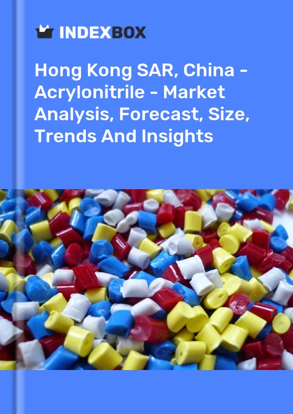 Report Hong Kong SAR, China - Acrylonitrile - Market Analysis, Forecast, Size, Trends and Insights for 499$