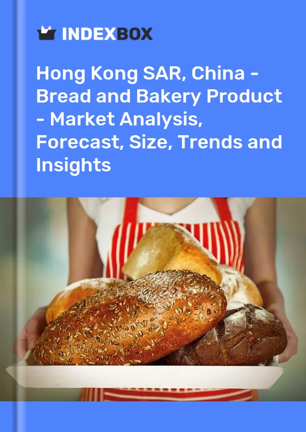 Hong Kong SAR, China - Bread and Bakery Product - Market Analysis, Forecast, Size, Trends and Insights