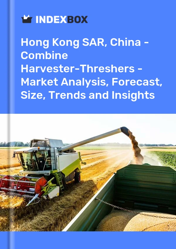 Report Hong Kong SAR, China - Combine Harvester-Threshers - Market Analysis, Forecast, Size, Trends and Insights for 499$