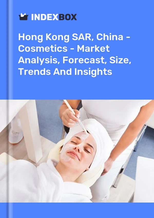 Hong Kong SAR, China - Cosmetics - Market Analysis, Forecast, Size, Trends And Insights
