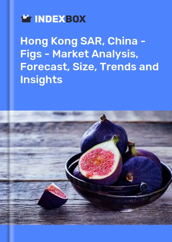 Hong Kong SAR, China - Figs - Market Analysis, Forecast, Size, Trends and Insights