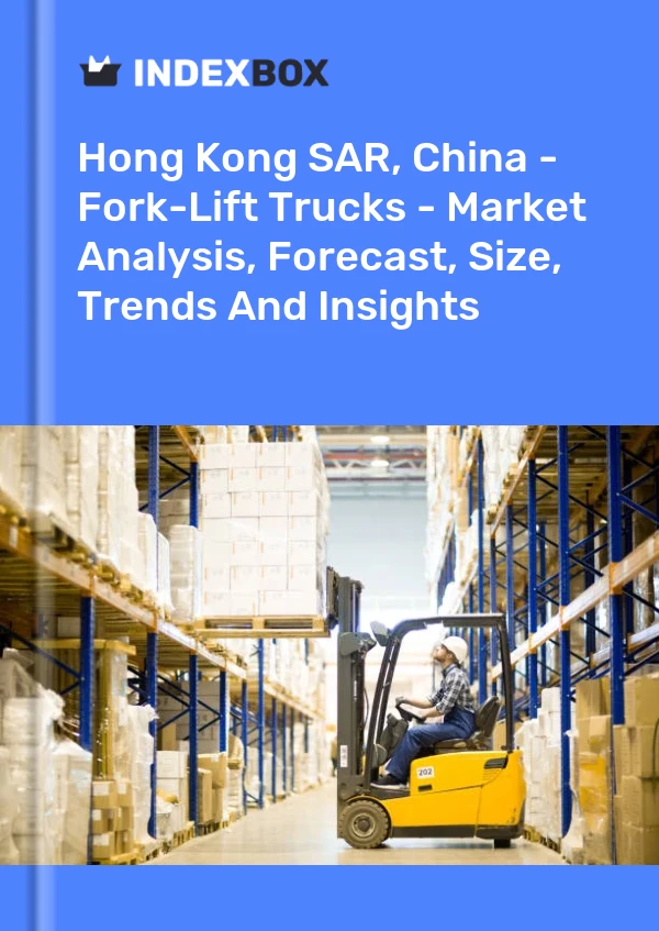 Report Hong Kong SAR, China - Fork-Lift Trucks - Market Analysis, Forecast, Size, Trends and Insights for 499$