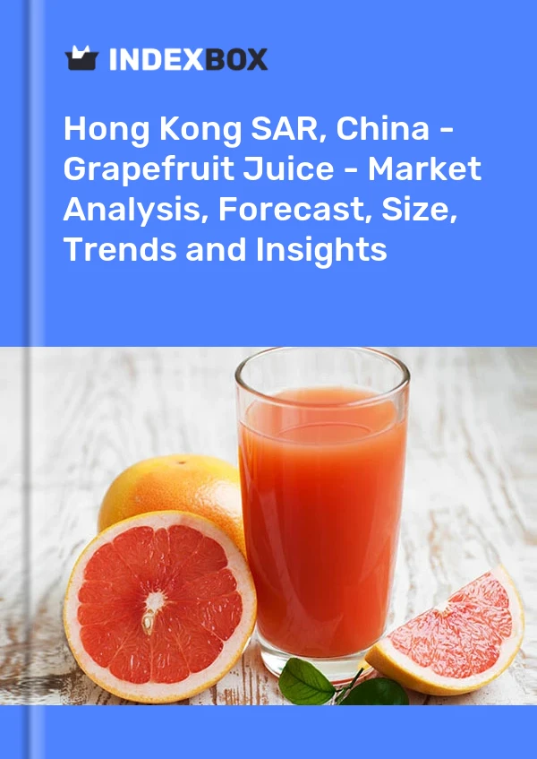 Report Hong Kong SAR, China - Grapefruit Juice - Market Analysis, Forecast, Size, Trends and Insights for 499$