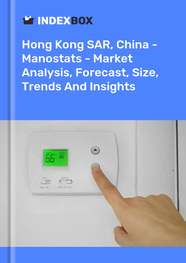 Report Hong Kong SAR, China - Manostats - Market Analysis, Forecast, Size, Trends and Insights for 499$