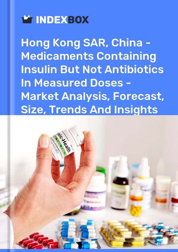 Report Hong Kong SAR, China - Medicaments Containing Insulin But not Antibiotics in Measured Doses - Market Analysis, Forecast, Size, Trends and Insights for 499$