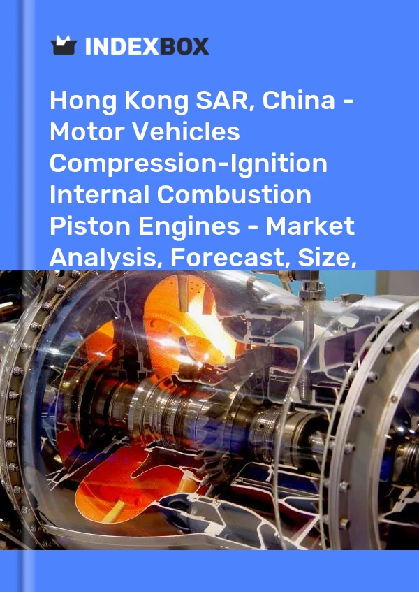 Report Hong Kong SAR, China - Motor Vehicles Compression-Ignition Internal Combustion Piston Engines - Market Analysis, Forecast, Size, Trends and Insights for 499$
