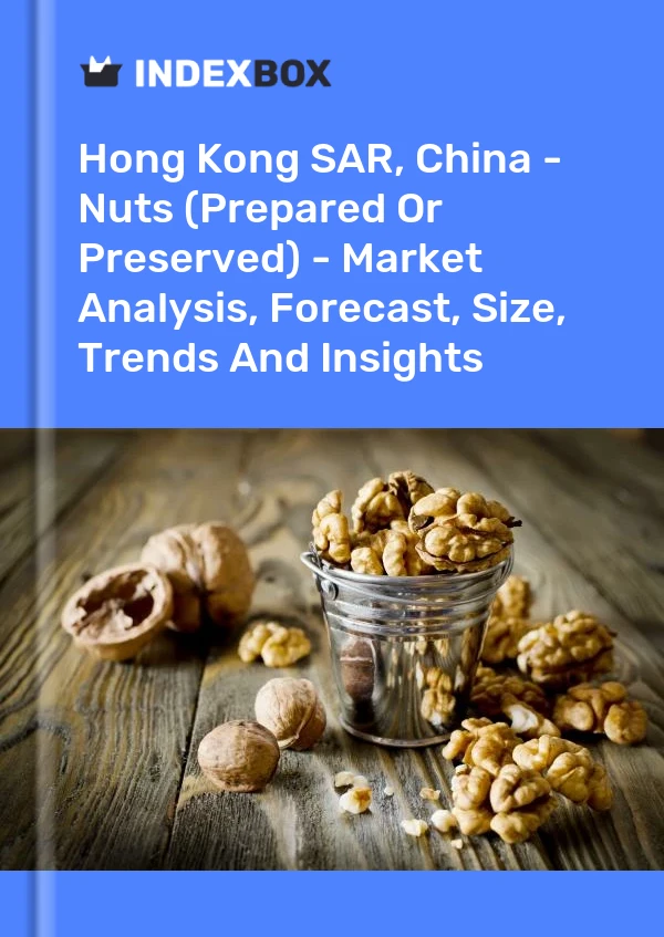 Report Hong Kong SAR, China - Nuts (Prepared or Preserved) - Market Analysis, Forecast, Size, Trends and Insights for 499$