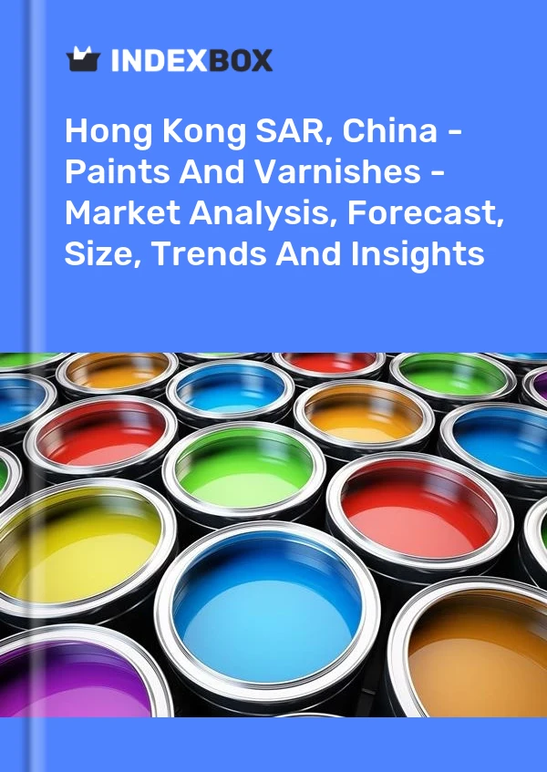 Report Hong Kong SAR, China - Paints and Varnishes - Market Analysis, Forecast, Size, Trends and Insights for 499$