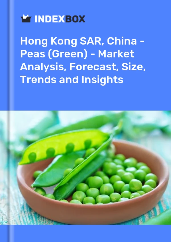 Hong Kong SAR, China - Peas (Green) - Market Analysis, Forecast, Size, Trends and Insights